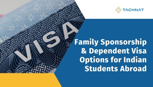 Family & Dependent Visa Guide for Indian Students Abroad